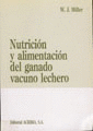 NUTRICION Y ALIMENTACION DEL GANADO VACUNO LECHERO