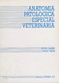 ANATOMIA PATOLOGICA ESPECIAL VETERINARIA