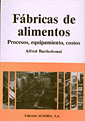 FABRICAS DE ALIMENTOS. PROCESOS, EQUIPAMIENTO, COSTOS