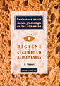 REVISIONES SOBRE CIENCIA Y TECNOLOGIA DE LOS ALIMENTOS. VOLUMEN 1: HIGIENE Y SEGURIDAD ALIMENTARIA