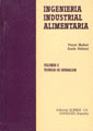 INGENIERIA INDUSTRIAL ALIMENTARIA. VOLUMEN II. TECNICAS DE SEPARACION