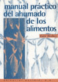 MANUAL PRACTICO DEL AHUMADO DE LOS ALIMENTOS