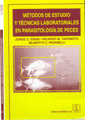 METODOS DE ESTUDIO Y TECNICAS LABORATORIALES EN PARASITOLOGIA DE PECES