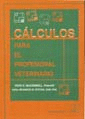 CALCULOS PARA EL PROFESIONAL VETERINARIO