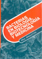 BACTERIAS EN BIOLOGIA, BIOTECNOLOGIA Y MEDICINA