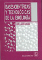 BASES CIENTIFICAS Y TECNOLOGICAS DE LA ENOLOGIA