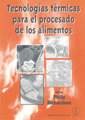 TECNOLOGIAS TERMICAS PARA EL PROCESADO DE LOS ALIMENTOS