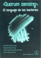 QUORUM SENSING. EL LENGUAJE DE LAS BACTERIAS
