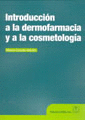INTRODUCCI�N A LA DERMOFARMACIA Y A LA COSMETOLOG�A