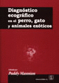 DIAGNOSTICO ECOGRAFICO EN EL PERRO, GATO Y ANIMALES EXOTICOS