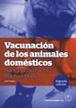 VACUNACION DE LOS ANIMALES DOMESTICOS. 2 EDICION