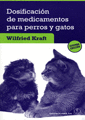 DOSIFICACIN DE MEDICAMENTOS PARA PERROS Y GATOS. SEGUNDA EDICIN