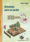 BRICOLAJE PARA EL JARDIN . 33 PROYECTOS