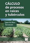 CLCULO DE PROCESOS EN RACES Y TUBRCULOS