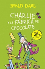 CHARLIE Y LA FABRICA DE CHOCOLATE (COLECCION ALFAGUARA CLASICOS)