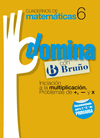 CUADERNOS DOMINA MATEM�TICAS 6 INICIACI�N A LA MULTIPLICACI�N. PROBLEMAS DE +, - Y X