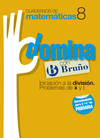 CUADERNOS DOMINA MATEM�TICAS 8 INICIACI�N A LA DIVISI�N. PROBLEMAS DE X Y :