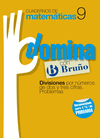 CUADERNOS DOMINA MATEM�TICAS 9 DIVISIONES POR N�MEROS DE DOS Y TRES CIFRAS. PROBLEMAS