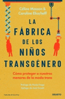 LA FABRICA DE LOS NIÑOS TRANSGÉNERO