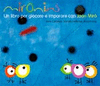 MIRONINS UN LIBRO PER GIOCARE E IMPARARE CON JOAN MIRO (ITALIANO)