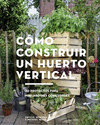 CMO CONSTRUIR UN HUERTO VERTICAL