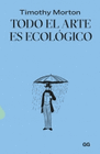 TODO EL ARTE ES ECOLOGICO
