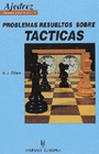 AJEDREZ PROBLEMAS RESUELTOS SOBRE TACTICAS