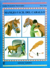 MANEJO FACIL DEL CABALLO (GUIAS ECUESTRES ILUSTRADAS)