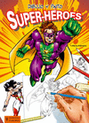 DIBUJO Y PINTO SUPER HEROES