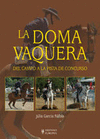 DOMA VAQUERA DEL CAMPO A LA PISTA DE CONCURSO LA