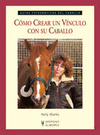 COMO CREAR UN VINCULO CON SU CABALLO (GUIAS FOTOGRAFICAS DEL CABALLO)