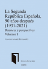 LA SEGUNDA REPUBLICA ESPAOLA 90 AÑOS DESPUES (1931-2021)