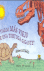HAY ALGO MAS VIEJO QUE UNA TORTUGA