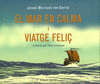 MAR EN CALMA I FELI� VIATGE