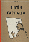TINTIN Y L'ART ALFA (CATALAN)