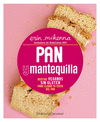 PAN Y MANTEQUILLA RECETAS VEGANAS SIN GLUTEN PARA LLENAR TU CESTA DE