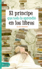 PRINCIPE QUE TODO LO APRENDIO EN LOS LIBROS