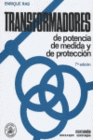 TRANSFORMADORES DE POTENCIA, DE MEDIDA Y PROTECCION