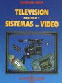 TELEVISION PRACTICA Y SISTEMAS DE VIDEO