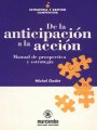 DE LA ANTICIPACION A LA ACCION