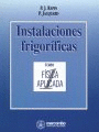 INSTALACIONES FRIGORIFICAS. TOMO I. FISICA APLICADA