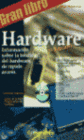GRAN LIBRO DE HARDWARE. INCLUYE CD-ROM