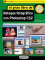 EL GRAN LIBRO DE RETOQUE FOTOGRAFICO CON PHOTOSHOP CS2. INCLUYE CD-ROM