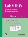 LABVIEW: ENTORNO GRAFICO DE PROGRAMACION. LABVIEW 8,20 Y VERSIONES ANTERIORES. INCLUYE CD-ROM