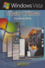 WINDOWS VISTA: TRABAJE Y DIVIERTASE