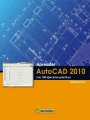 APRENDER AUTOCAD 2010 CON 100 EJERCICIOS PRACTICOS