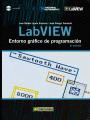 LABVIEW: ENTORNO GRAFICO DE PROGRAMACION. INCLUYE CD-ROM