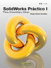 SOLIDWORKS PRCTICO I. INLCUYE DVD