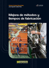 MEJORA DE MTODOS Y TIEMPOS DE FABRICACIN