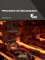 PROCESOS DE MECANIZADO. CFGM.